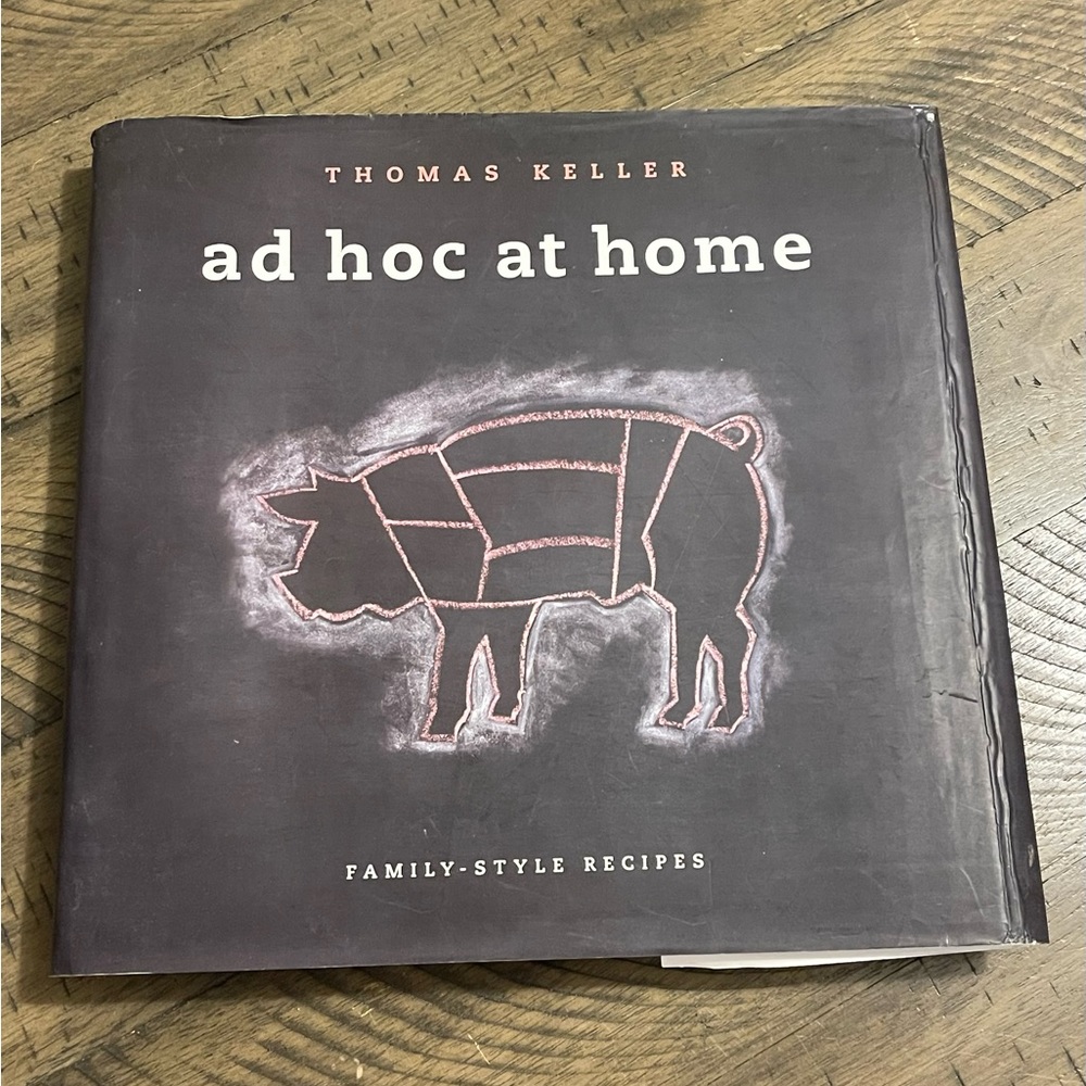Thomas Keller Ad Hoc At Home Cookbook “Family Style Recipes”